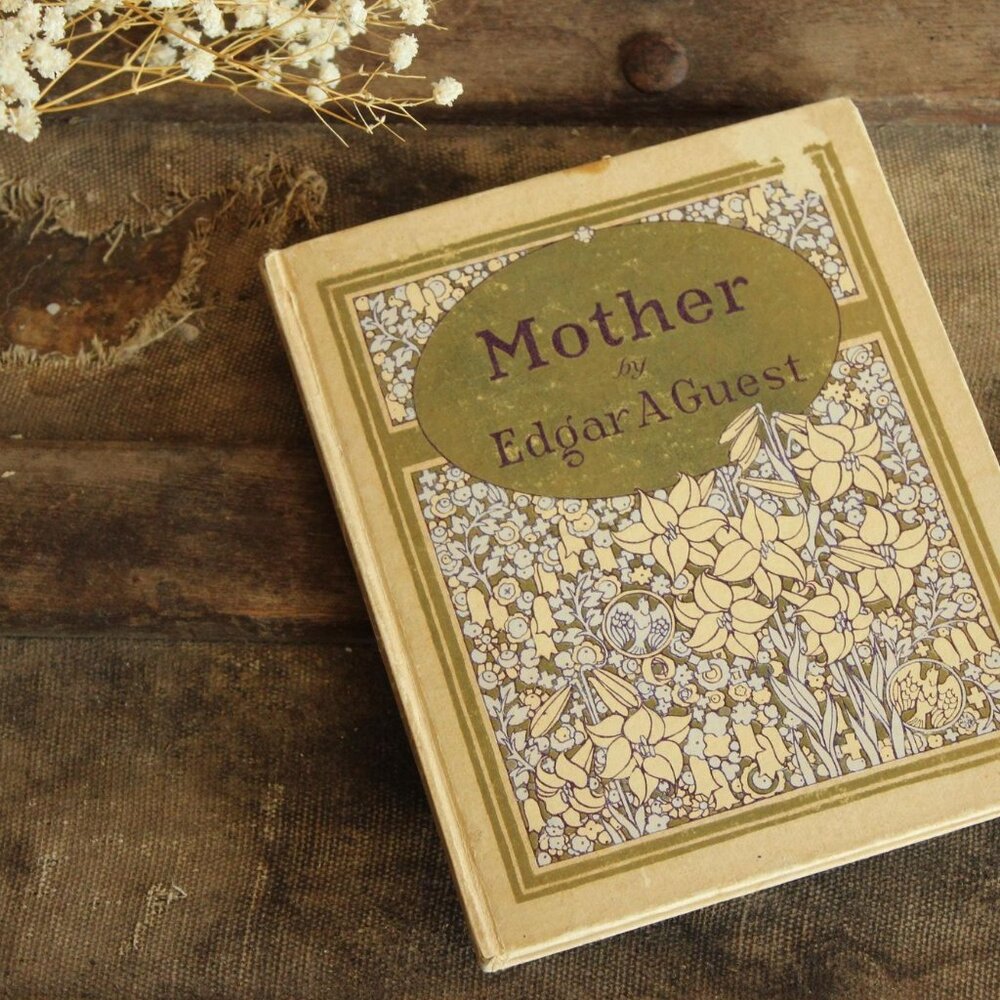 Vintage 1920s Book, "Mother", by Edgar Guest, Published by The Reilly & Lee Co.